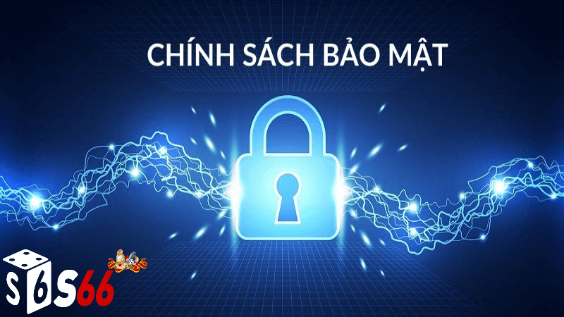 Tại sao chính sách bảo mật S6666 lại quan trọng?