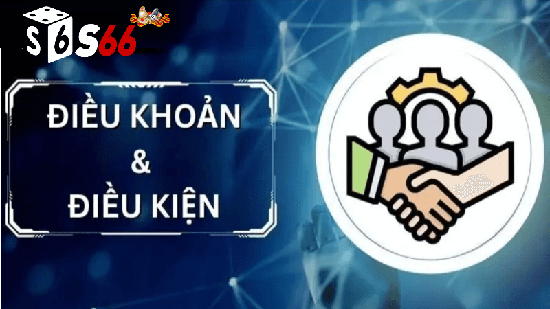 Cách Thực Hiện Điều Kiện Điều Khoản S6666